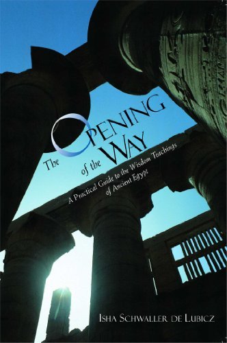 Isha Schwaller De Lubicz The Opening Of The Way A Practical Guide To The Wisdom Teachings Of Anci Original 