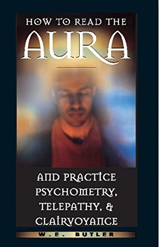 Butler,Walter Ernest/ Butler,W. E./How to Read the Aura and Practice Psychometry, Tel@Reprint