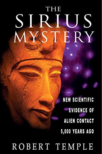 Robert Temple/The Sirius Mystery@ New Scientific Evidence of Alien Contact 5,000 Ye@Us