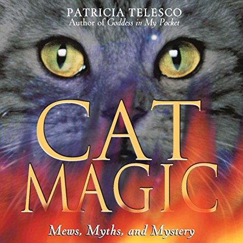 Patricia Telesco/Cat Magic@ Mews, Myths, and Mystery