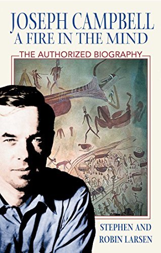 Stephen Larsen/Joseph Campbell@ A Fire in the Mind: The Authorized Biography