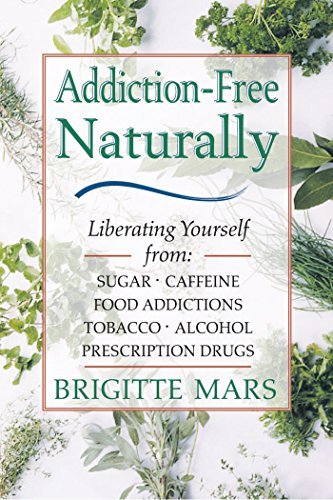 Brigitte Mars Addiction Free Naturally Liberating Yourself From Sugar Caffeine Food Ad Original 