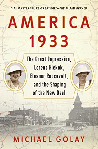 Michael Golay America 1933 The Great Depression Lorena Hickok Eleanor Roos 