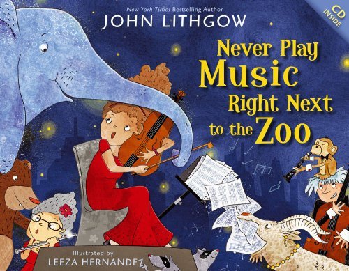 John Lithgow Never Play Music Right Next To The Zoo [with CD (a 