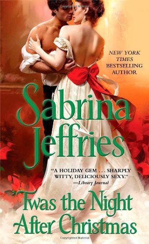 Sabrina Jeffries/'twas the Night After Christmas