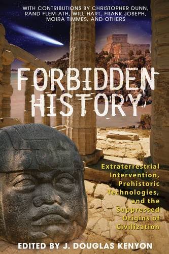 J. Douglas Kenyon/Forbidden History@Prehistoric Technologies,Extraterrestrial Interv@Original