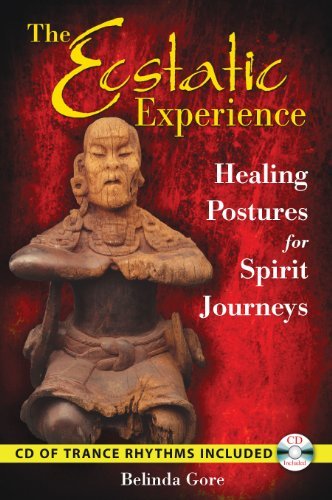 Belinda Gore/Ecstatic Experience,The@Healing Postures For Spirit Journeys [with Cd (Au