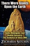 Zecharia Sitchin There Were Giants Upon The Earth Gods Demigods And Human Ancestry The Evidence 