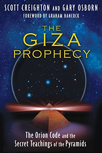 Scott Creighton/Giza Prophecy,The@The Orion Code And The Secret Teachings Of The Py
