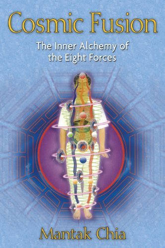 Mantak Chia Cosmic Fusion The Inner Alchemy Of The Eight Forces 