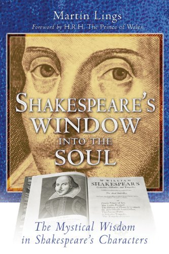 Martin Lings/Shakespeare's Window Into the Soul@ The Mystical Wisdom in Shakespeare's Characters@0003 EDITION;Revised