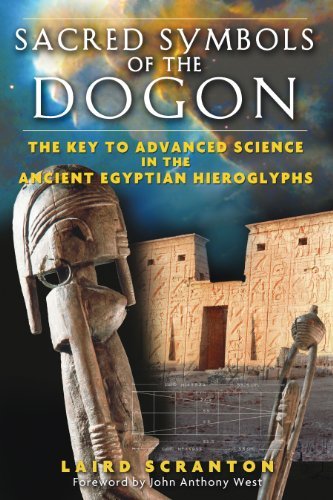 Laird Scranton Sacred Symbols Of The Dogon The Key To Advanced Science In The Ancient Egypti 