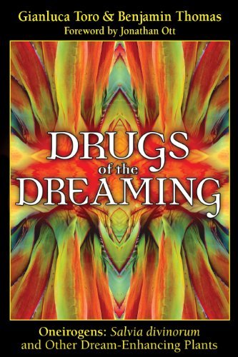 Gianluca Toro/Drugs Of The Dreaming@Oneirogens: Salvia Divinorum And Other Dream-Enha