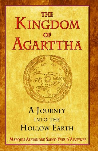 Marquis Alexandre Saint Yves D'alveydre The Kingdom Of Agarttha A Journey Into The Hollow Earth 