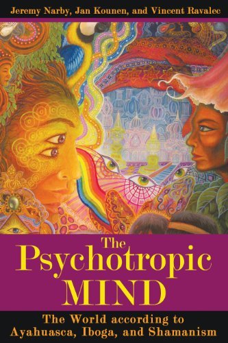 Jeremy Narby The Psychotropic Mind The World According To Ayahuasca Iboga And Sham 