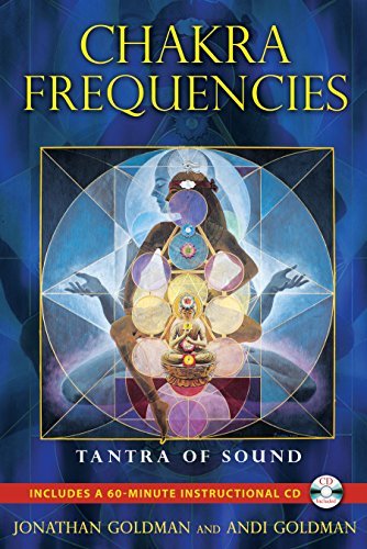 Jonathan Goldman/Chakra Frequencies@ Tantra of Sound [With CD (Audio)]