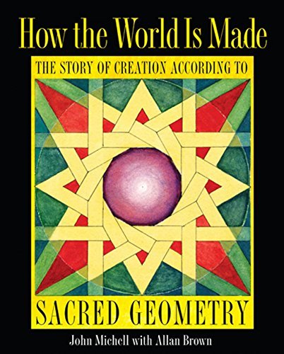 John Michell/How the World Is Made@ The Story of Creation According to Sacred Geometr@0002 EDITION;