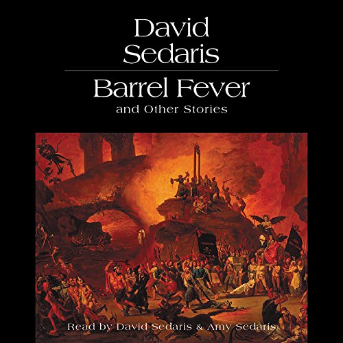 David Sedaris/Barrel Fever and Other Stories Lib/E@ Stories and Essays