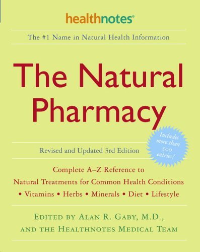 Healthnotes Inc Natural Pharmacy Revised And Updated 3rd Editi The Complete A Z Reference To Natural Treatments For 0 Edition; 