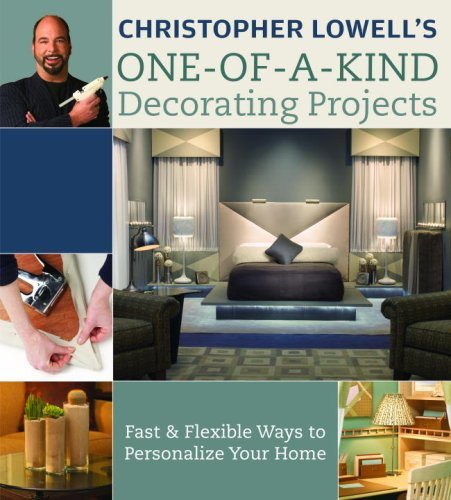 Christopher Lowell/Christopher Lowell's One-Of-A-Kind Decorating Proj