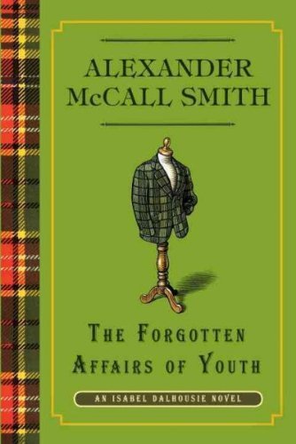 Alexander Mccall Smith/Forgotten Affairs Of Youth,The