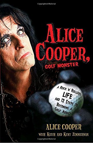 Cooper,Alice/ Zimmerman,Keith/ Zimmerman,Kent/Alice Cooper, Golf Monster@Reprint