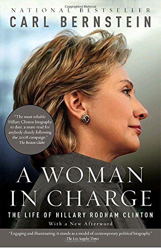Carl Bernstein/A Woman in Charge@ The Life of Hillary Rodham Clinton