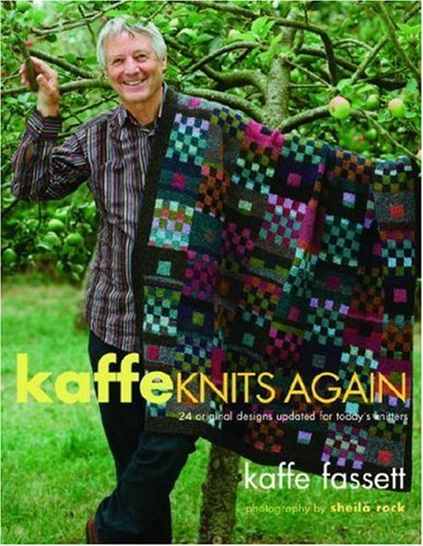 Kaffe Fassett Kaffe Knits Again 24 Original Designs Updated For Today's Knitters 