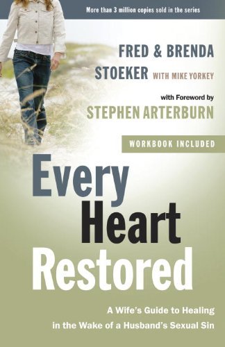 Fred Stoeker/Every Heart Restored@ A Wife's Guide to Healing in the Wake of a Husban