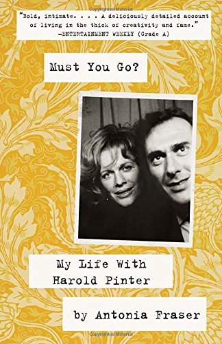 Antonia Lady Fraser/Must You Go?@ My Life with Harold Pinter