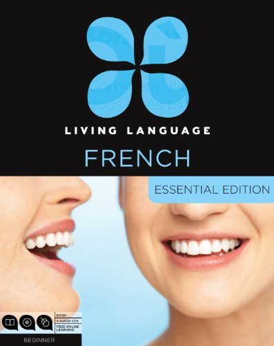 Living Language Living Language French Essential Edition Beginner Course Including Coursebook 3 Audio CD 