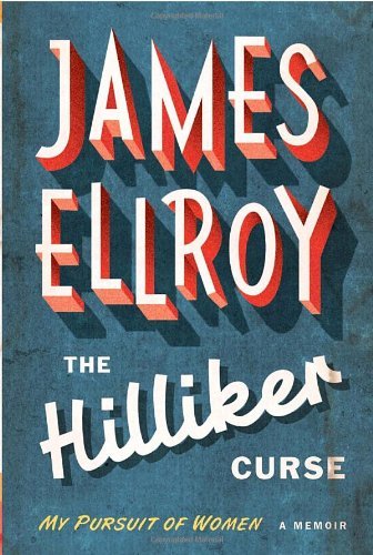 James Ellroy/Hilliker Curse,The@My Pursuit Of Women
