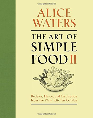 Alice Waters/The Art of Simple Food II