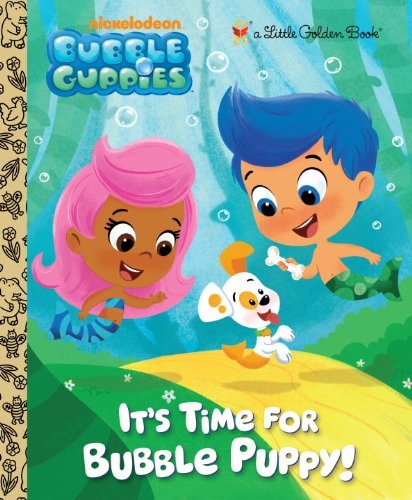 Golden Books/It's Time for Bubble Puppy!