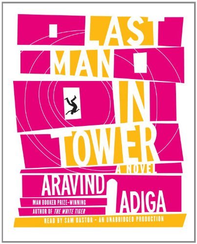 Aravind Adiga Last Man In Tower 