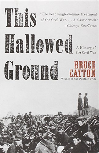 Bruce Catton/This Hallowed Ground@ A History of the Civil War