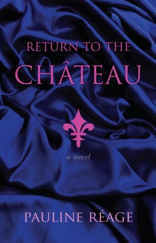 Pauline Reage/Return to the Chateau