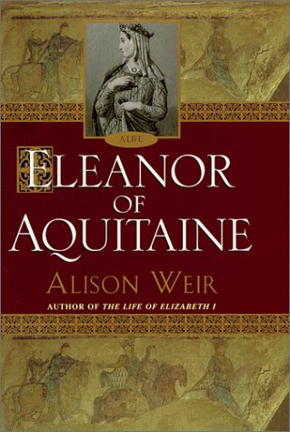 Alison Weir/Eleanor Of Aquitaine: A Life