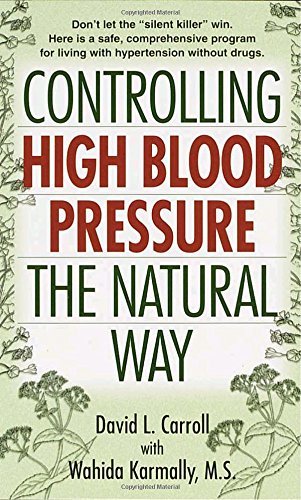 David Carroll/Controlling High Blood Pressure the Natural Way@ Don't Let the Silent Killer Win