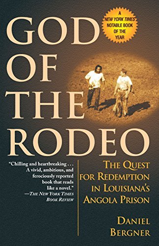 Daniel Bergner/God of the Rodeo@ The Quest for Redemption in Louisiana's Angola Pr