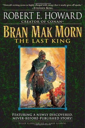 Robert E. Howard/Bran Mak Morn@ The Last King