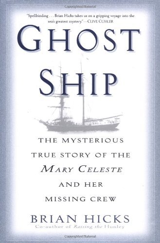 Brian Hicks Ghost Ship The Mysterious True Story Of The Mary 