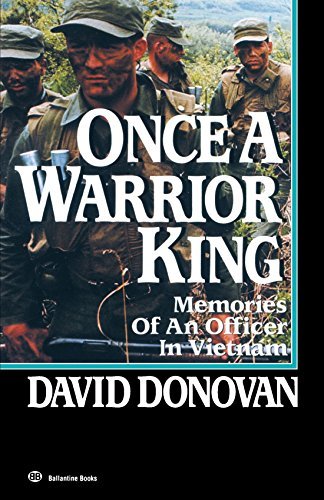 David Donovan/Once a Warrior King@ Memories of an Officer in Vietnam