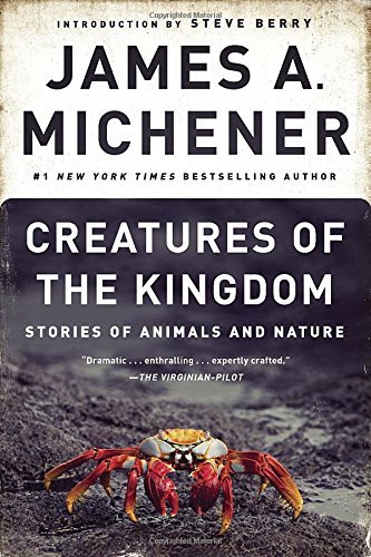 James A. Michener/Creatures of the Kingdom