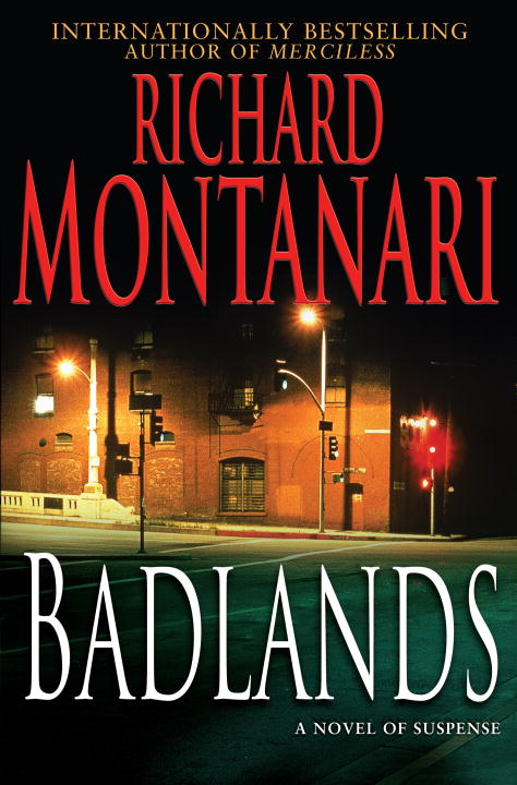 Richard Montanari/Badlands@A Novel Of Suspense