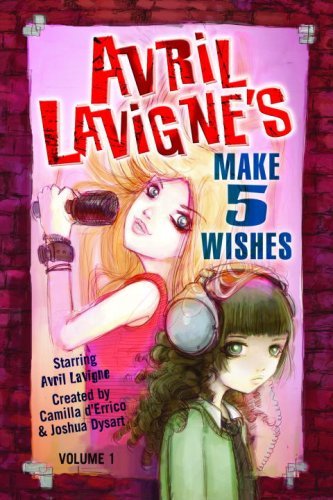 Camilla D'Errico/Avril LaVigne's Make 5 Wishes Volume 1