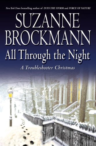 Suzanne Brockmann/All Through The Night:  A Troubleshooter Christmas