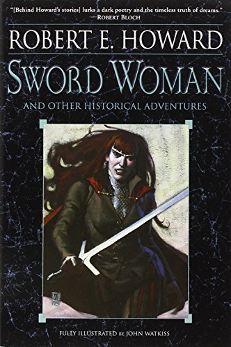 Robert E. Howard/Sword Woman and Other Historical Adventures