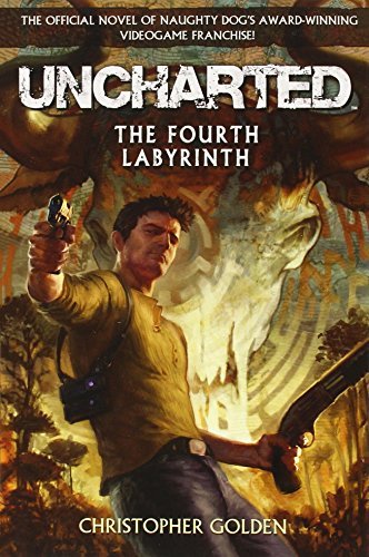 Christopher Golden/Uncharted@The Fourth Labyrinth