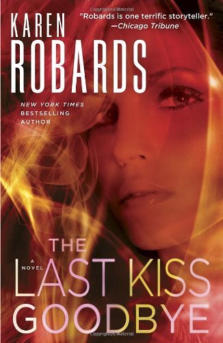 Karen Robards/The Last Kiss Goodbye